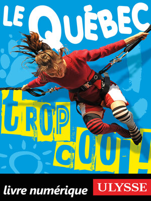 cover image of Le Québec, trop cool